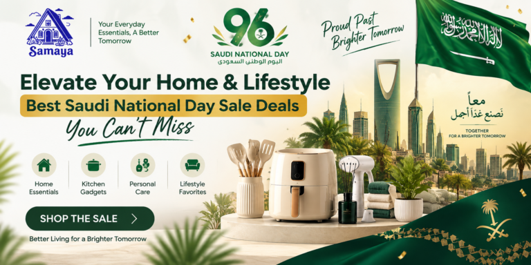 Elevate Your Home & Lifestyle: Best Saudi National Day Sale Deals You Can’t Miss