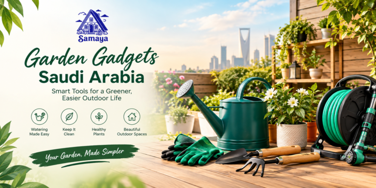 Garden Gadgets Saudi Arabia: Simple Tools That Make Outdoor Living Easier